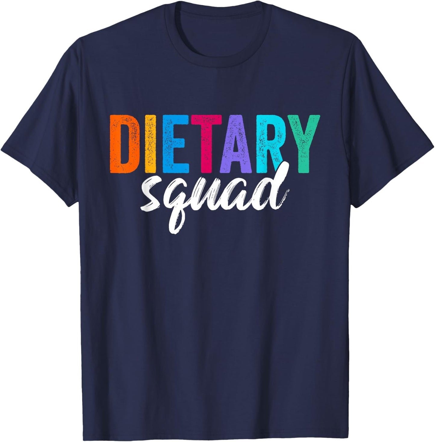 Funny Dietary Squad Cool Design Appreciation Week Healthcare T-Shirt - T-Shirt | Navy