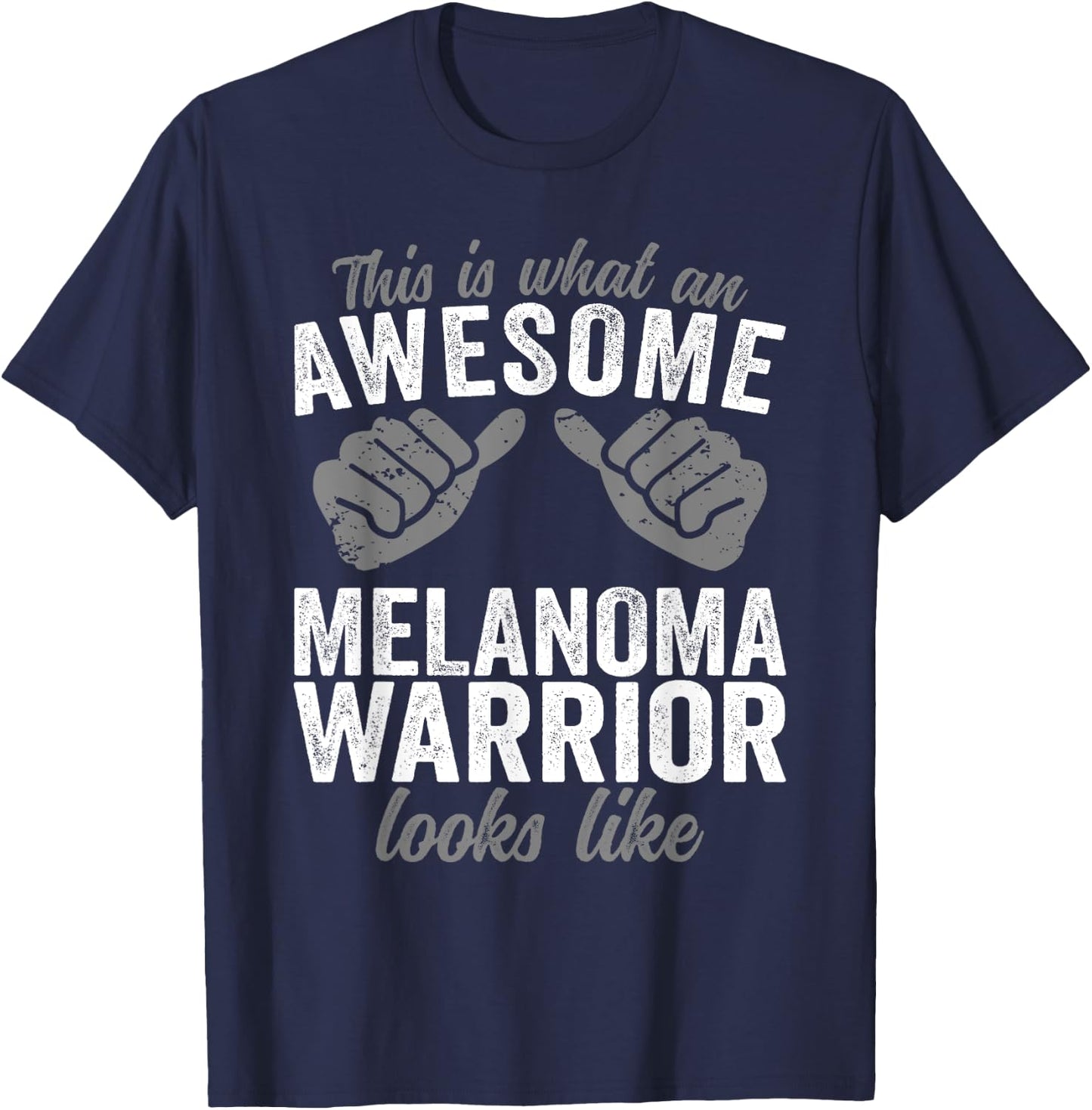 Melanoma Warrior awesome looks like Melanoma Cancer T-Shirt - T-Shirt | Navy