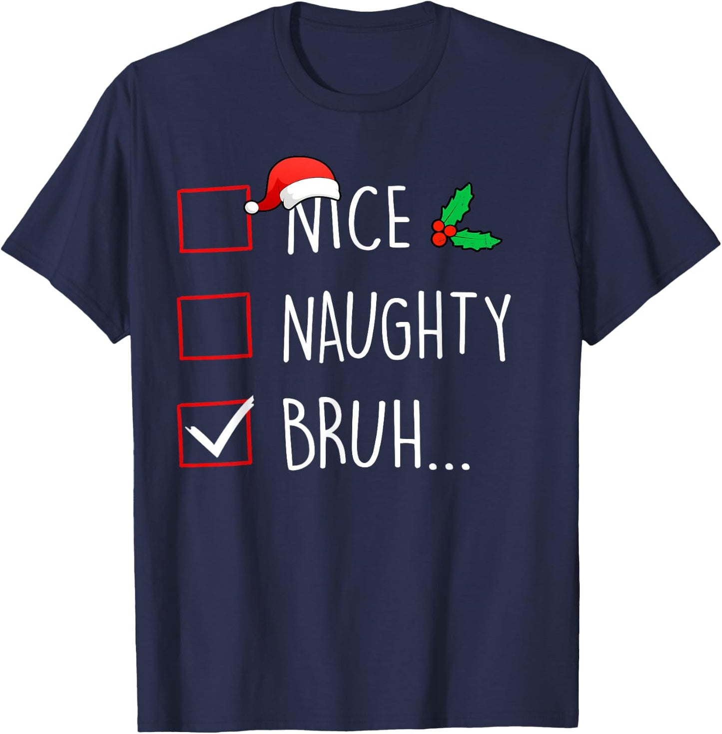 Nice Naughty Bruh Christmas Family Matching T-Shirt - T-Shirt | Navy