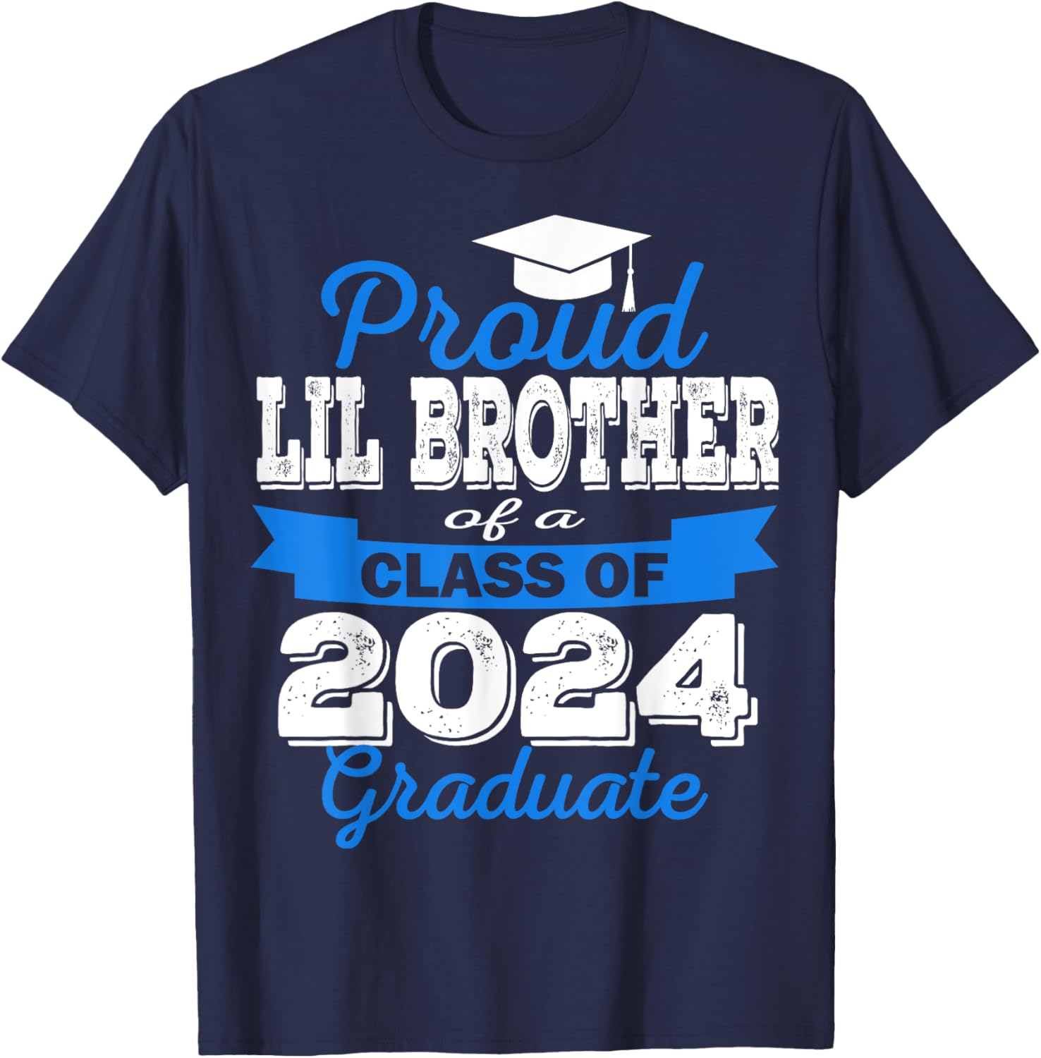 Super Proud Little Brother of 2024 Graduate Awesome Family T-Shirt - T-Shirt | Navy