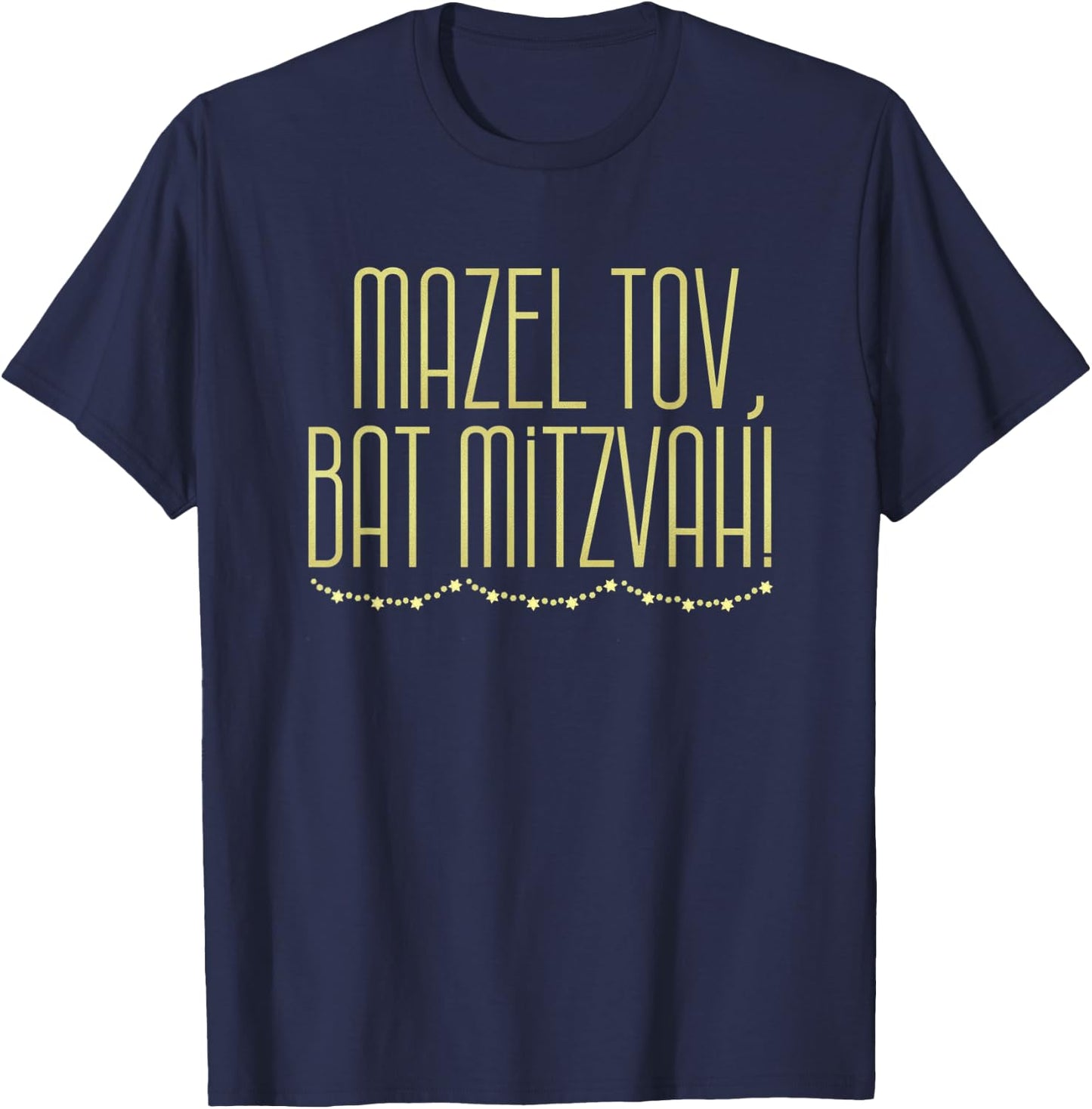 Mazel Tov, Bat Mitzvah Celebration T-Shirt - T-Shirt | Navy