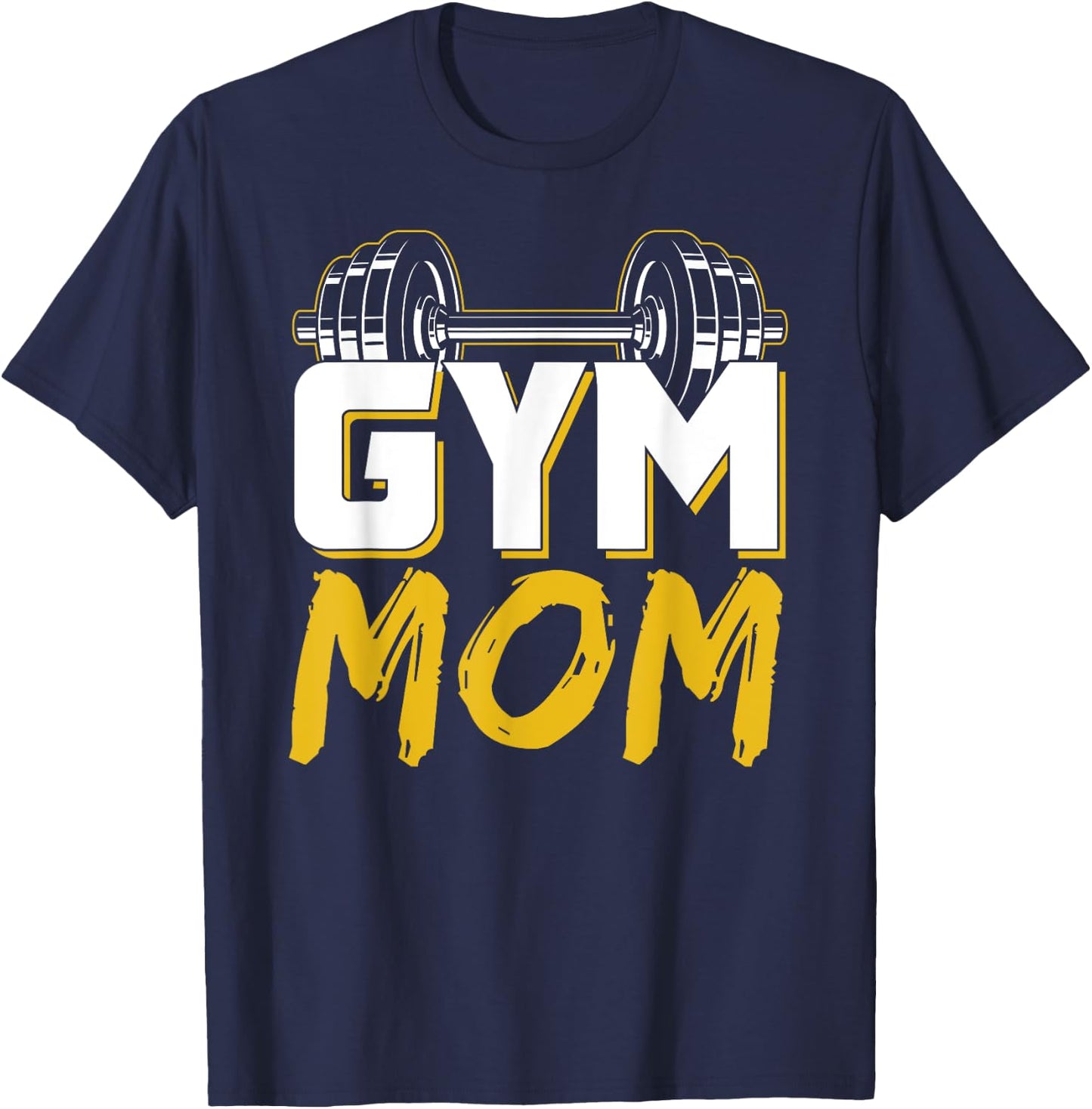Gym Mom Fitness Training Workout Weightlifting Mother Mommy T-Shirt - T-Shirt | Navy