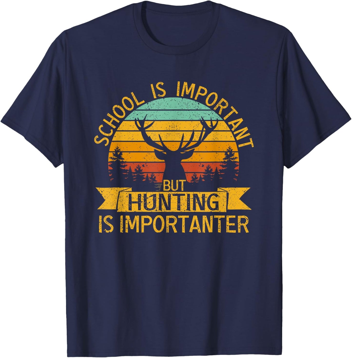 School Is Important But Hunting Is Importanter Kids Youth T-Shirt - T-Shirt | Navy