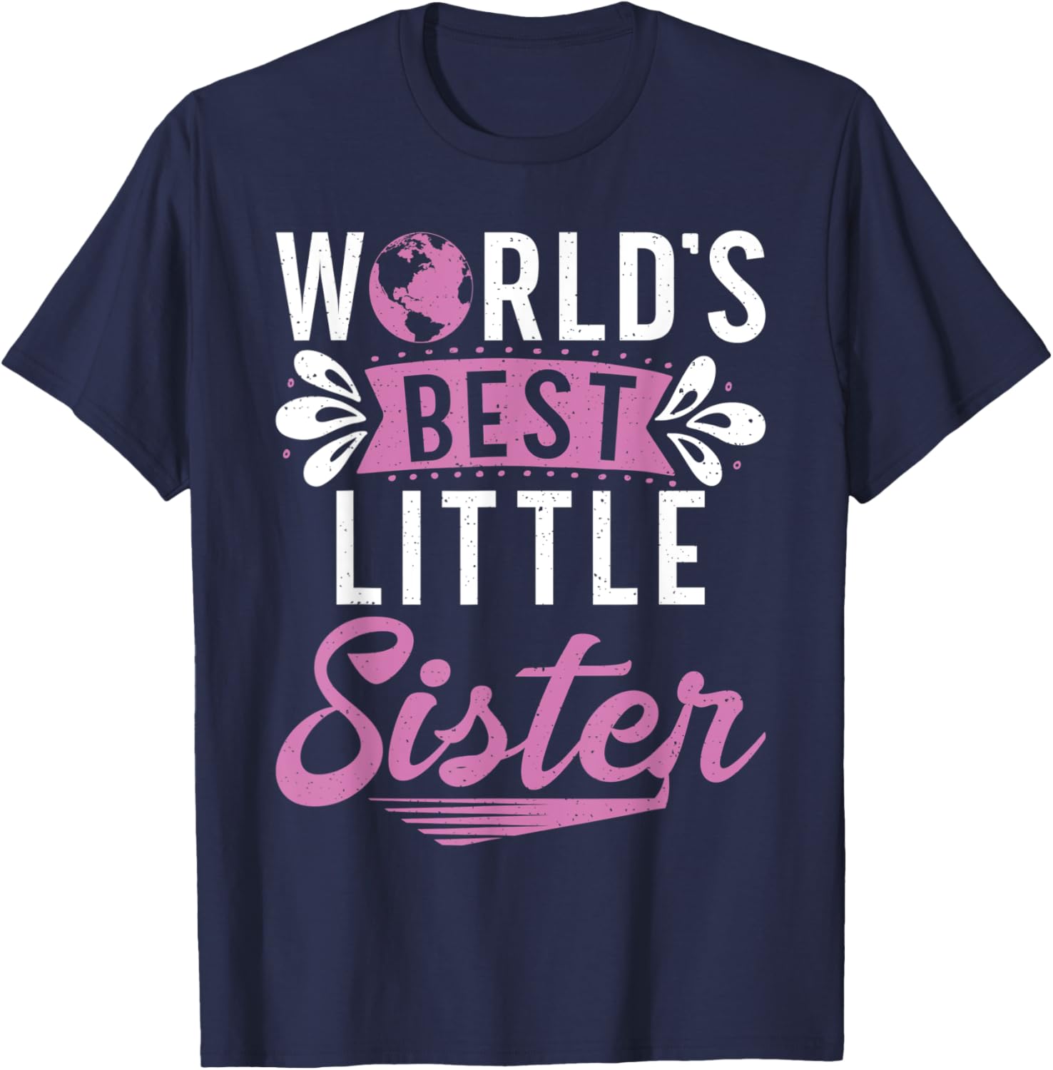 Worlds best Little Sister T-Shirt - T-Shirt | Navy