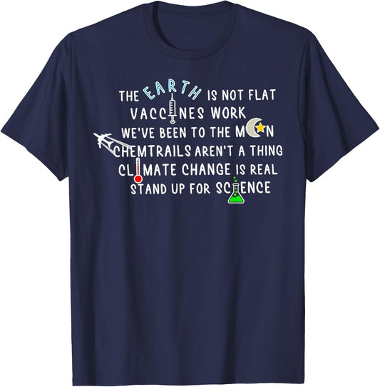 The Earth Is Not Flat Vaccines Work We’ve Been To The Moon T-Shirt - T-Shirt | Navy