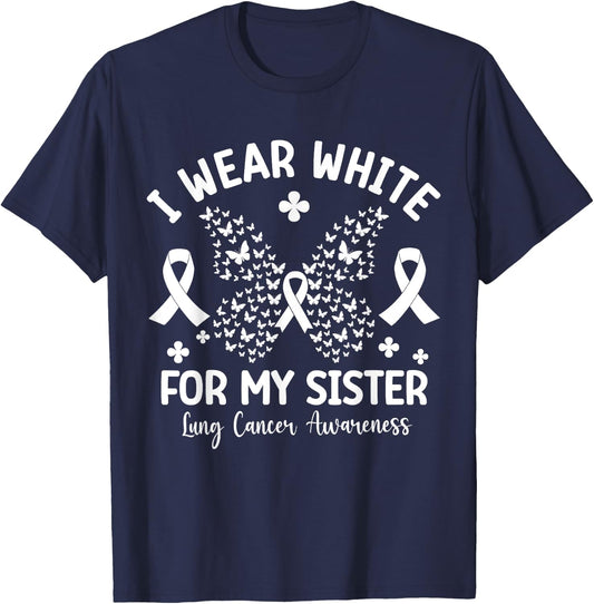 I Wear White For My Sister Lung Cancer Awareness Butterfly T-Shirt - T-Shirt | Navy