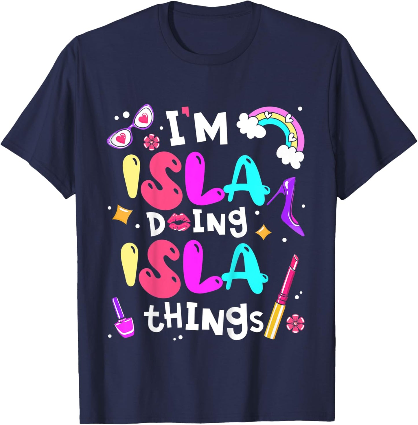 Kids I'm Isla Doing Isla Things Cute Girls Personalized Name T-Shirt - T-Shirt | Navy