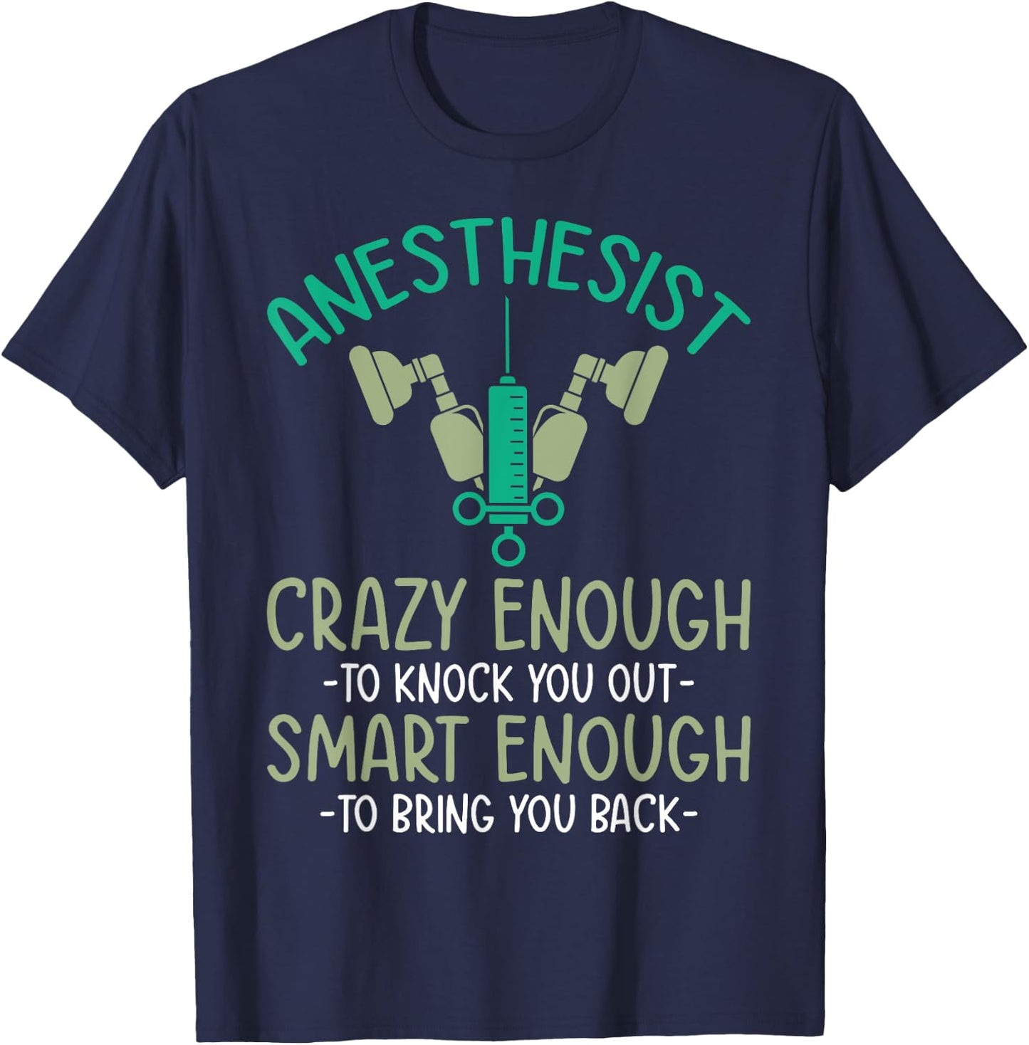 Anesthesia doctor anesthetist anesthesiology crna T-Shirt - T-Shirt | Navy