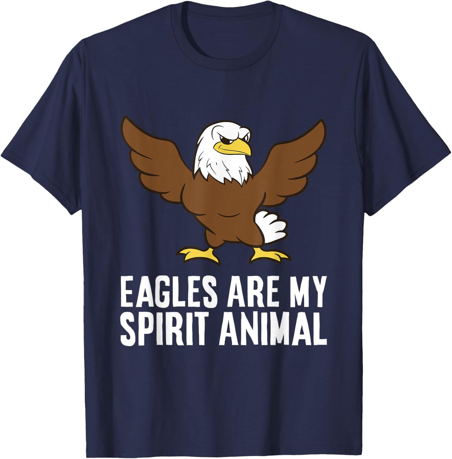 Eagles Are My Spirit Animal Bird Of Prey Funny Eagle Lover T-Shirt - T-Shirt | Navy
