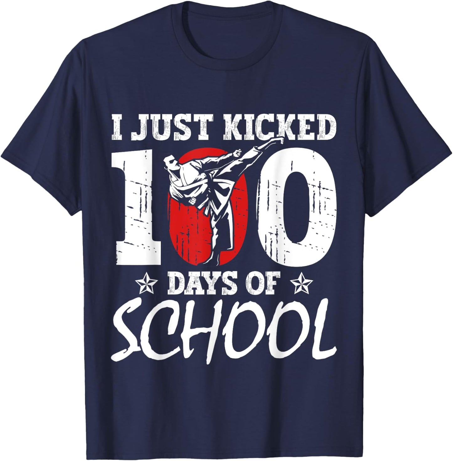 I Just Kicked 100 Days Of School Martial Arts Karate Kick T-Shirt - T-Shirt | Navy