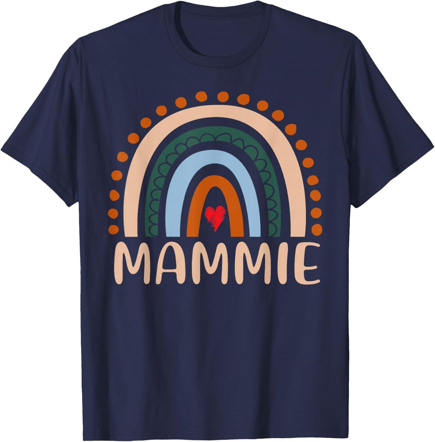 mammie Rainbow Grandma Cute Mothers Day Funny mammie T-Shirt - T-Shirt | Navy