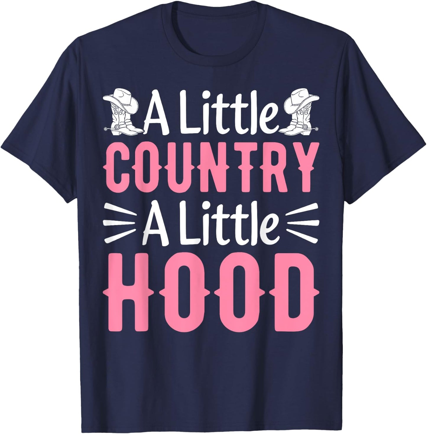 Hip Hop Country Music Concert a Little Country a Little Hood T-Shirt - T-Shirt | Navy