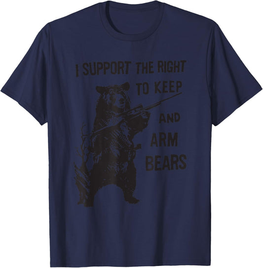 I SUPPORT THE RIGHT TO KEEP AND ARM BEAR Funny design T-Shirt - T-Shirt | Navy