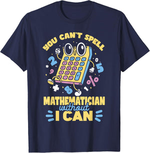 Mathematician Pun Math Teacher Mathematics Men Women Kids T-Shirt - T-Shirt | Navy