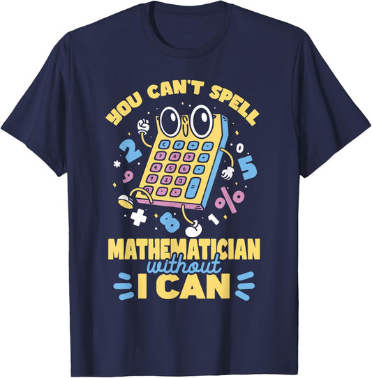 Mathematician Pun Math Teacher Mathematics Men Women Kids T-Shirt - T-Shirt | Navy