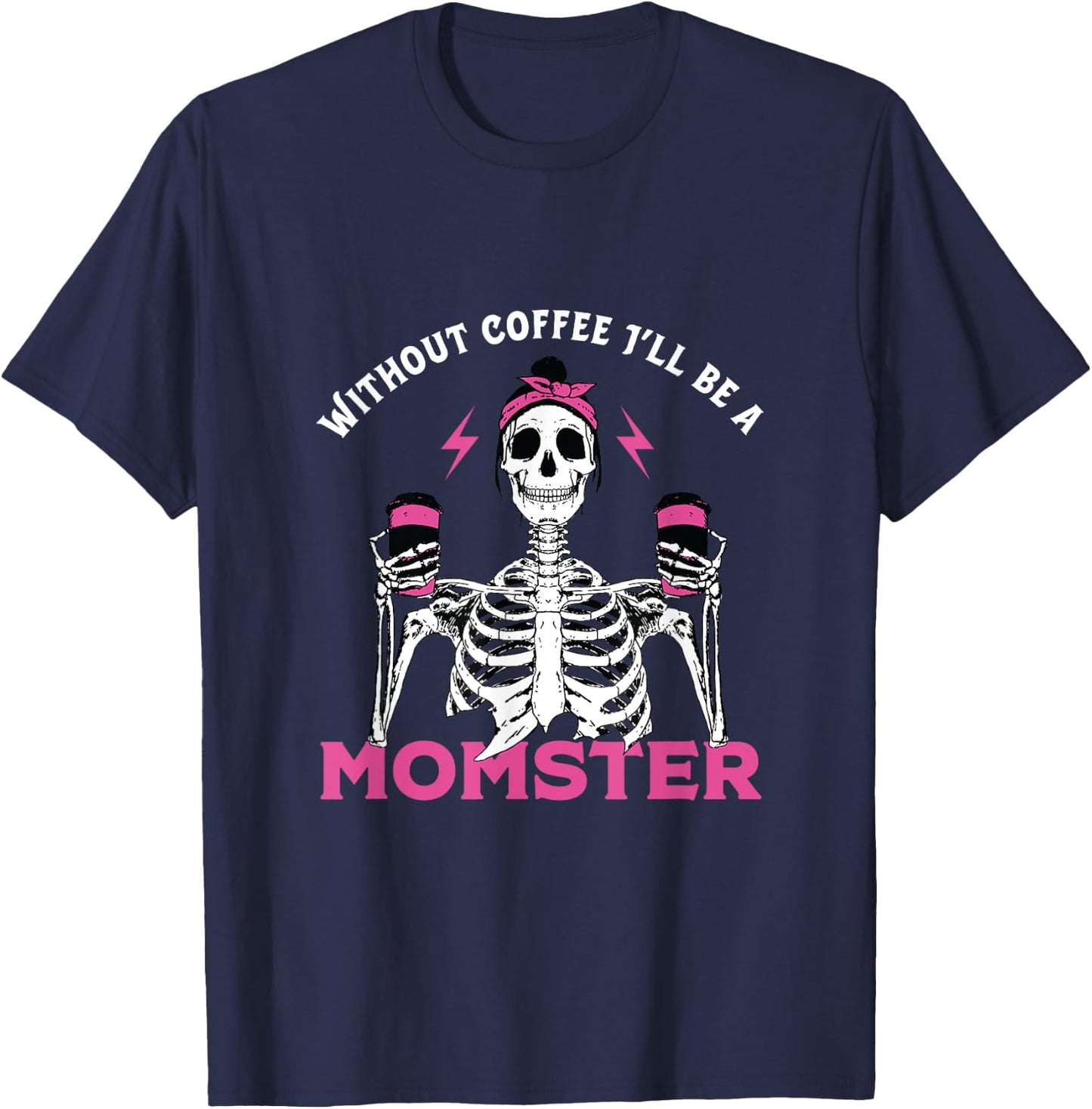 Funny Coffee Lover Mom Skeleton Pink Skull Momster Halloween T-Shirt - T-Shirt | Navy