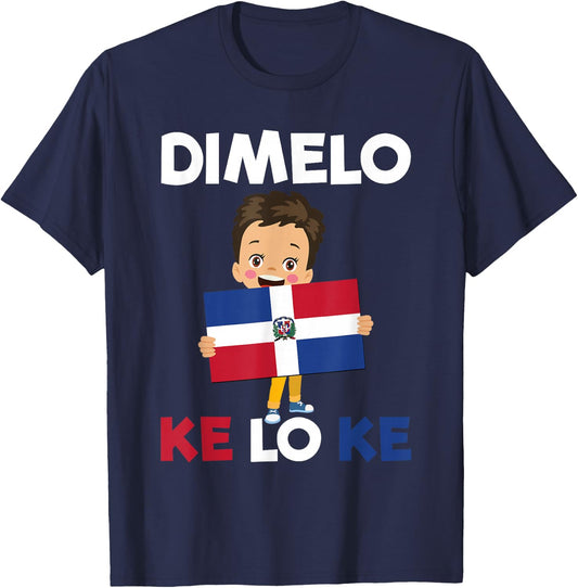 Dominican Republic Flag Dimelo Ke Lo Ke Kids Dominicana T-Shirt - T-Shirt | Navy