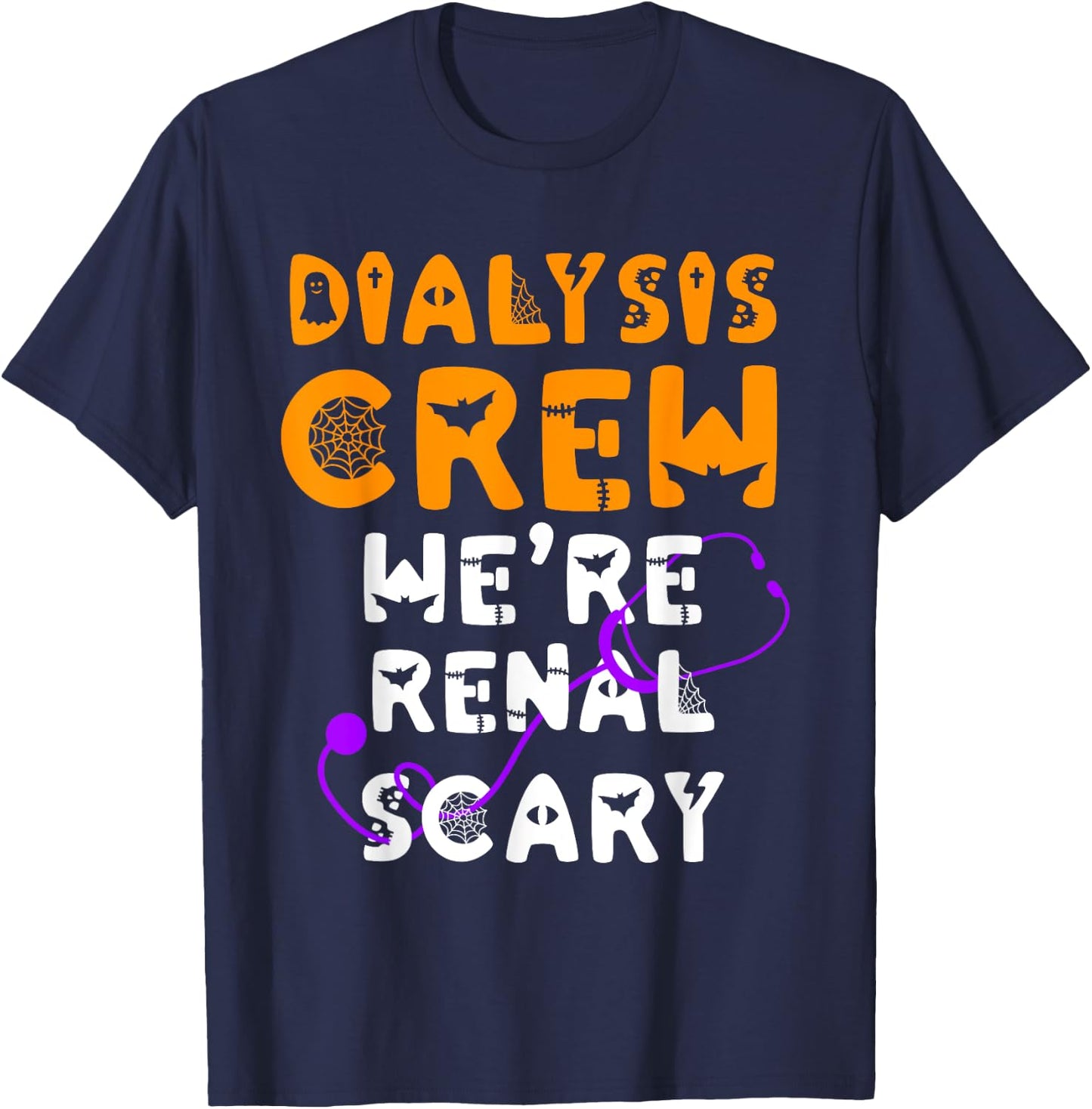 Dialysis Nurse Shirt Halloween Dialysis Tech Renal Scary T-Shirt - T-Shirt | Navy
