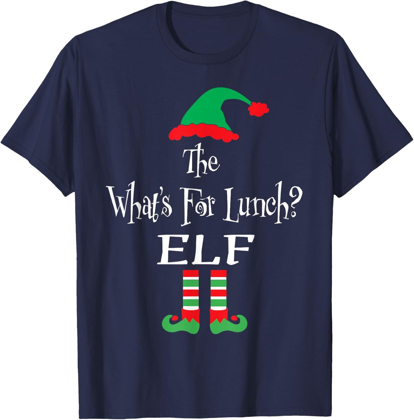 Christmas The What's For Lunch Elf Shirt Matching Family T-Shirt - T-Shirt | Navy