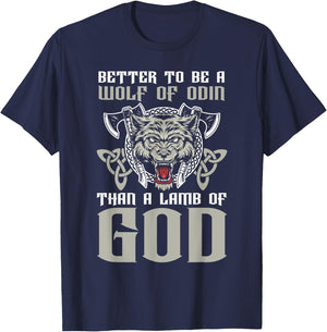 Better To Be A Wolf Of Odin Than A Lamb Of God Viking T-Shirt - T-Shirt | Navy