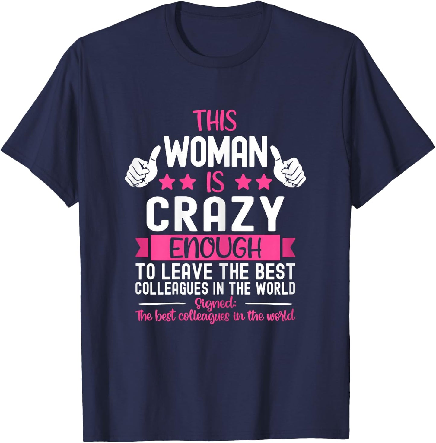 Coworker Leaving Job, Going Away, Coworker Quitting, Retired T-Shirt - T-Shirt | Navy