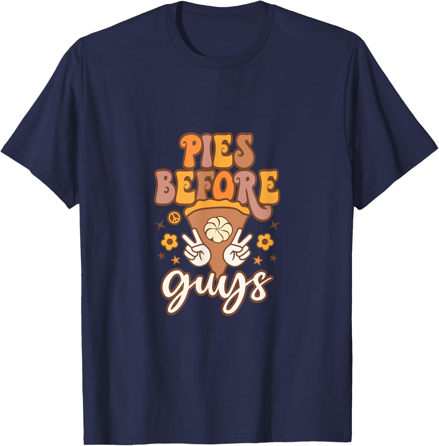 Pies before Guys T-Shirt - T-Shirt | Navy