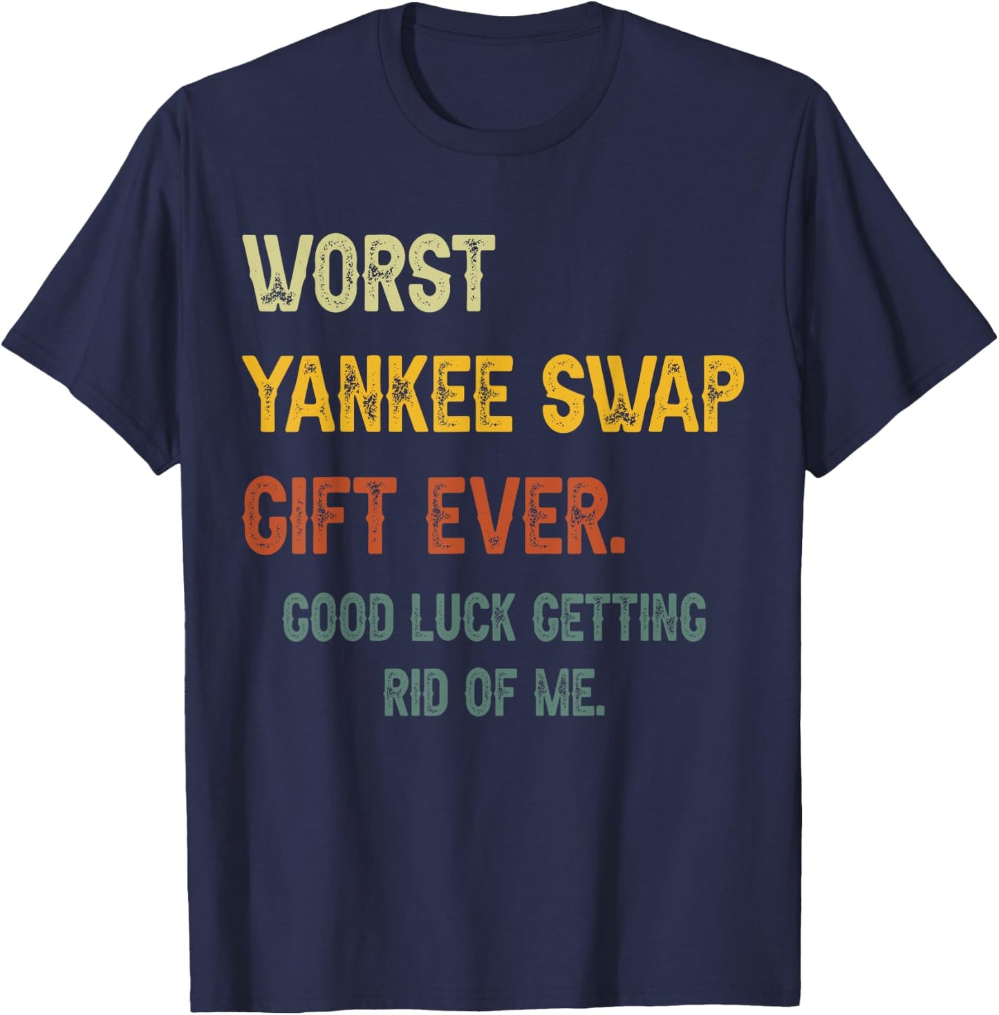 Worst Yankee Swap Gift Ever Vintage T-Shirt - T-Shirt | Navy