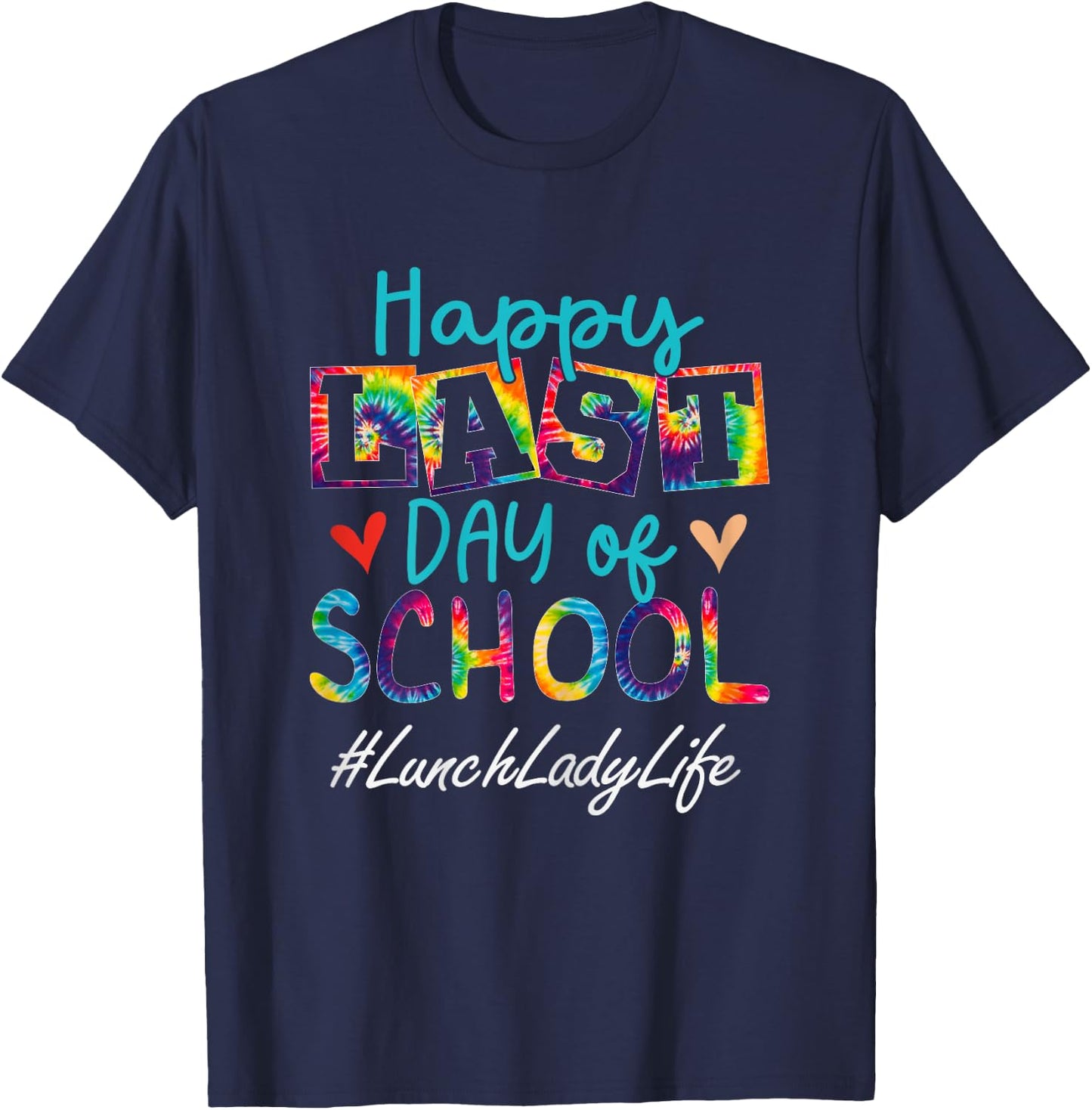 Lunch Lady Happy Last Day Of School Funny Women Graduation T-Shirt - T-Shirt | Navy