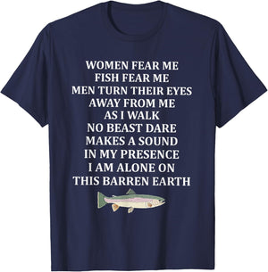 Woman Fear Me Fish Fear Me Men Turn Their Eyes Away From Me T-Shirt - T-Shirt | Navy