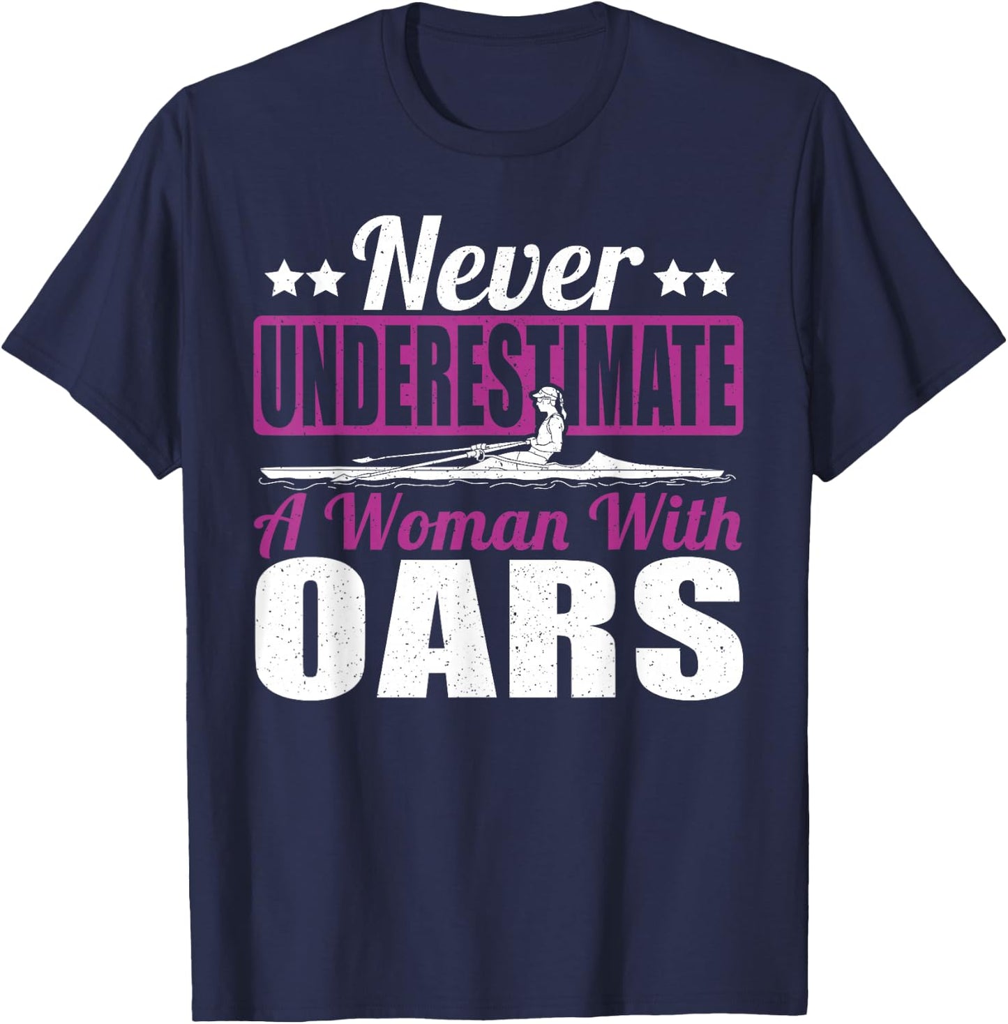 Never Underestimate A Woman With Oars Rower Rowing Boat T-Shirt - T-Shirt | Navy