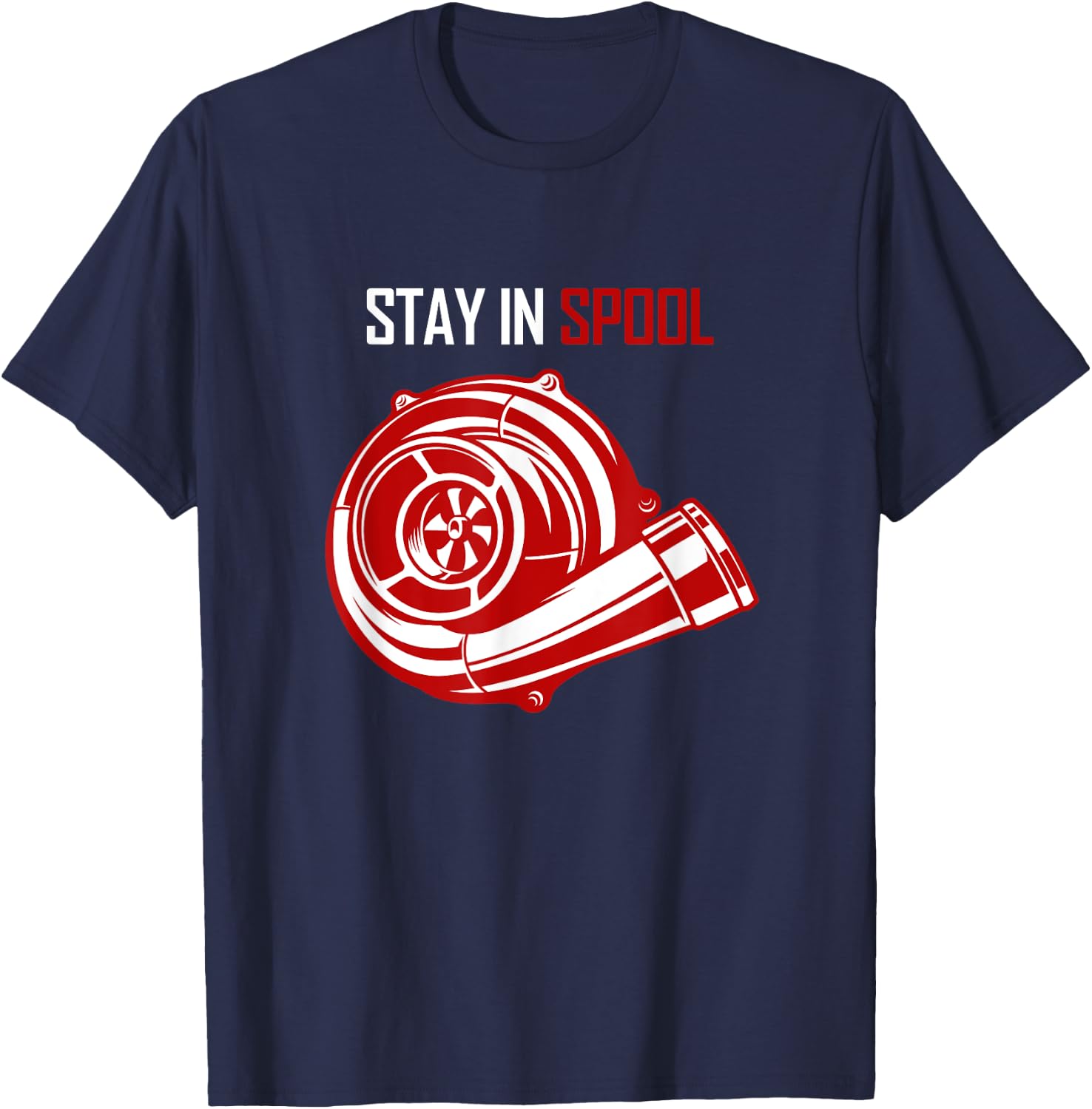 Turbocharged Petrolheads Stay in Spool T-Shirt - T-Shirt | Navy