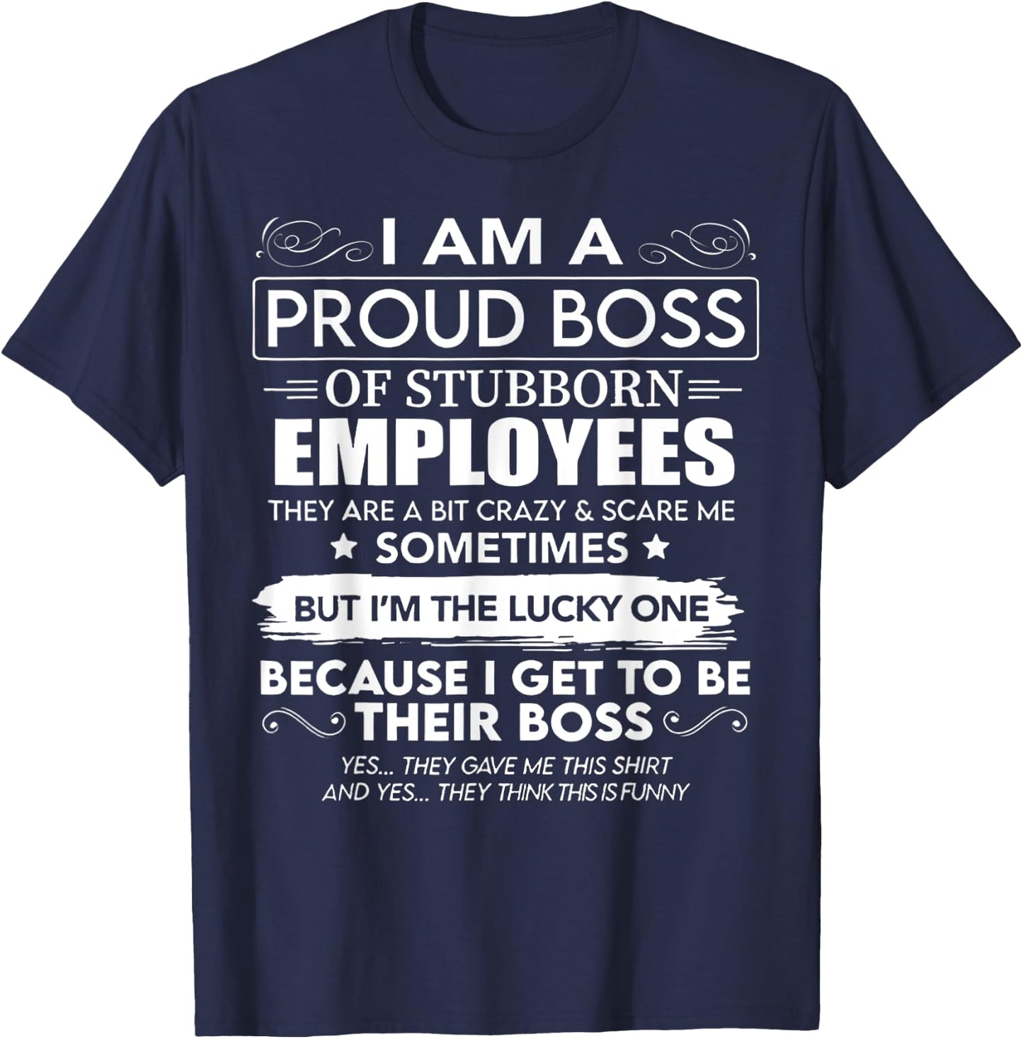 I'm A Proud Boss Of Freaking Awesome Employees Gift T-Shirt - T-Shirt | Navy