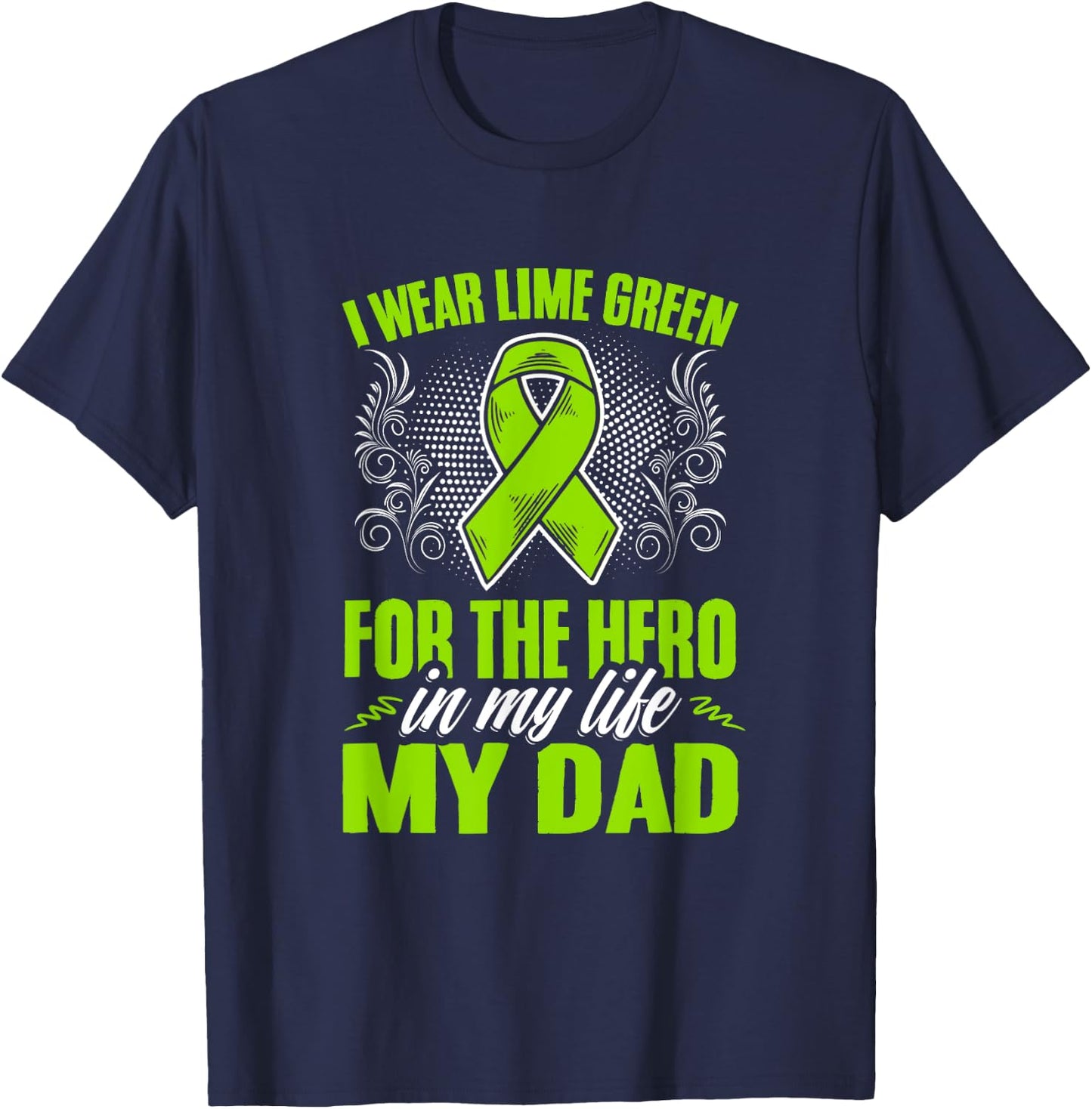 Wear Lime Green For Dad Non-Hodgkin Lymphoma Awareness T-Shirt - T-Shirt | Navy