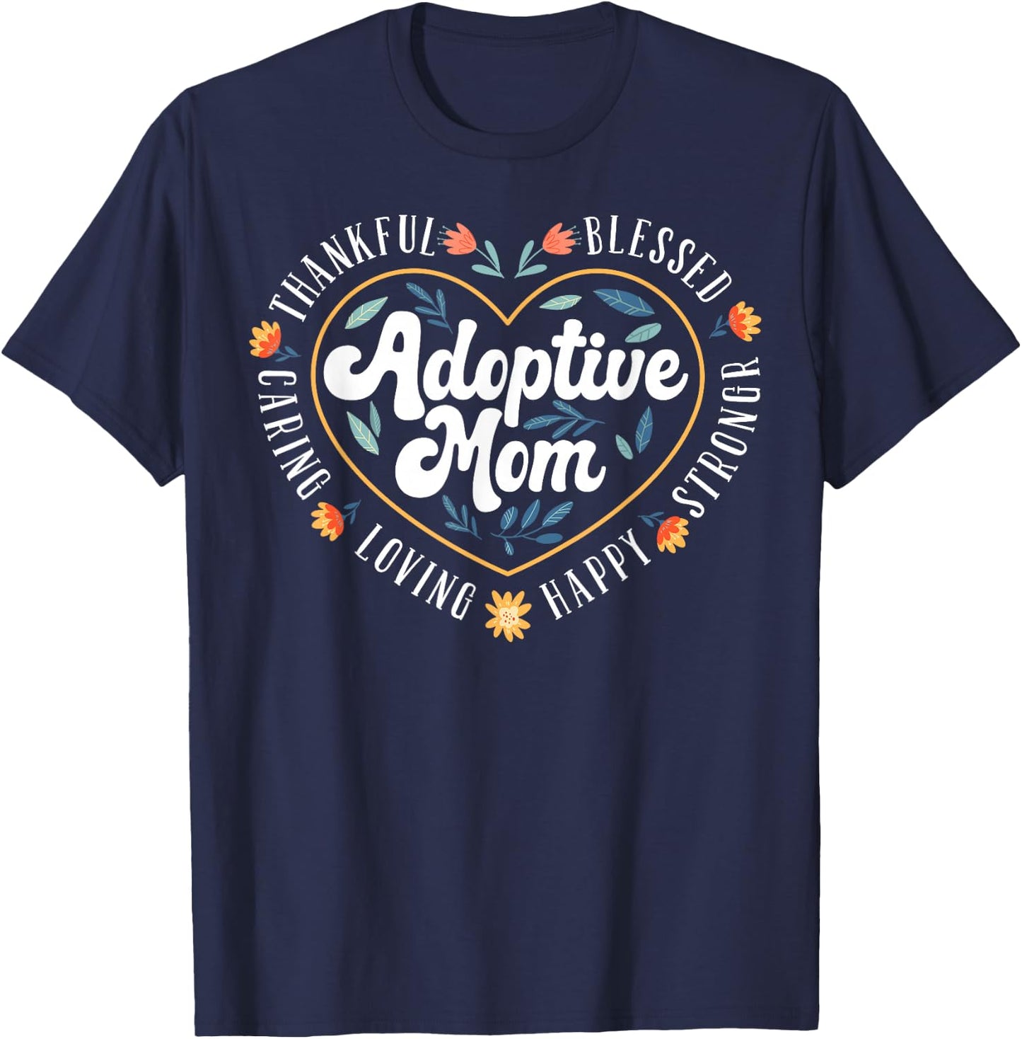 Adoptive Mom Adopted Adoption Day T-Shirt - T-Shirt | Navy