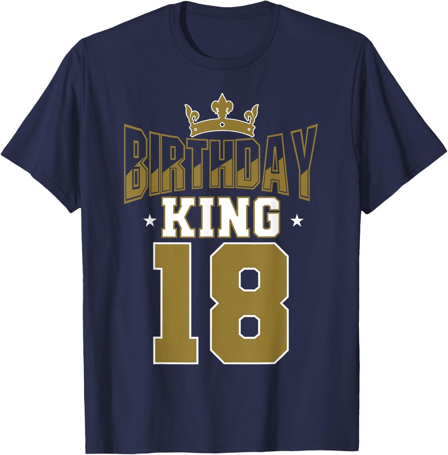 Birthday King 18 Bday Party Celebration 18th Royal Theme T-Shirt - T-Shirt | Navy