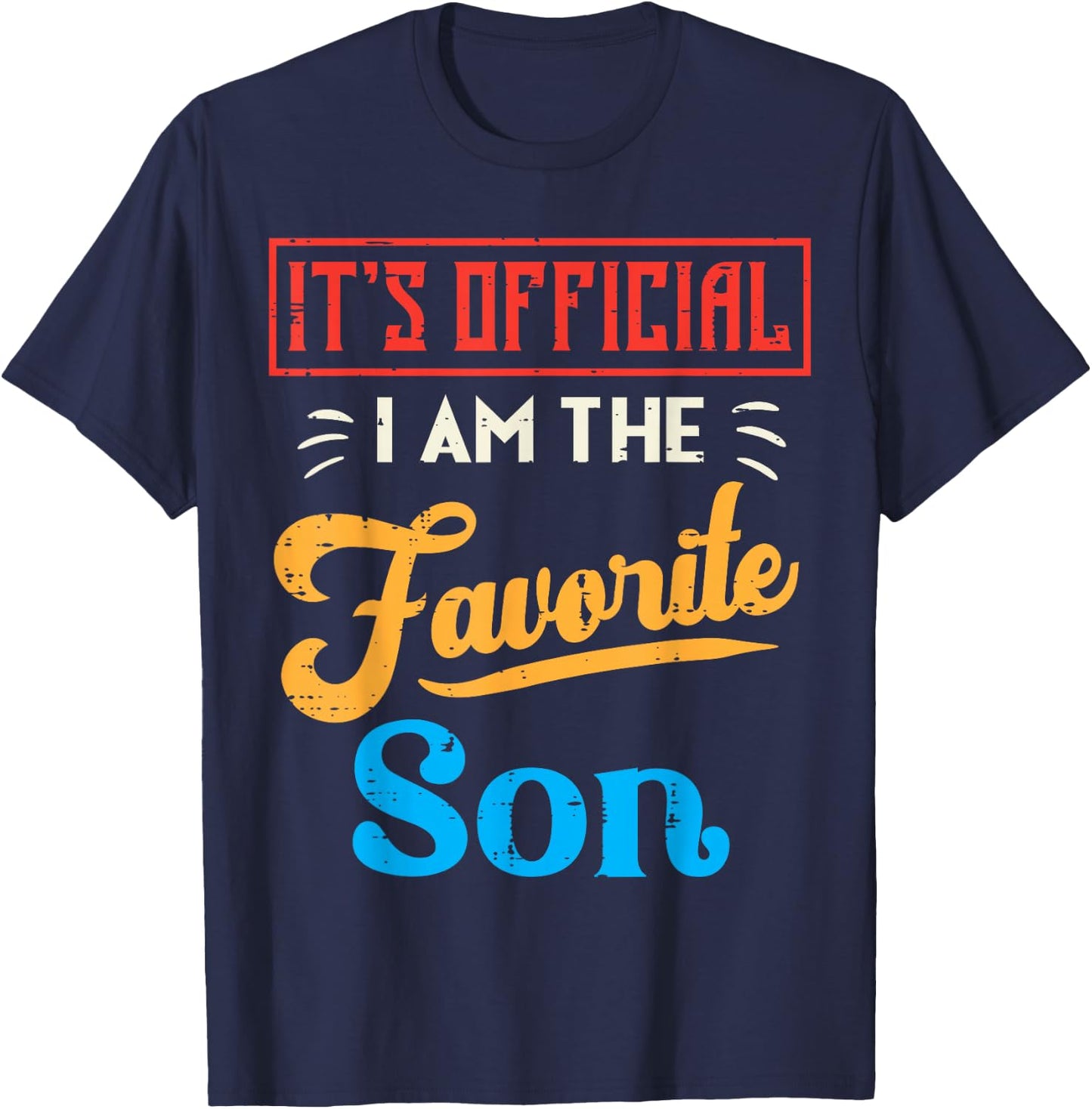 Its Official Im The Favorite Son Retro Family Men Boys Kids T-Shirt - T-Shirt | Navy