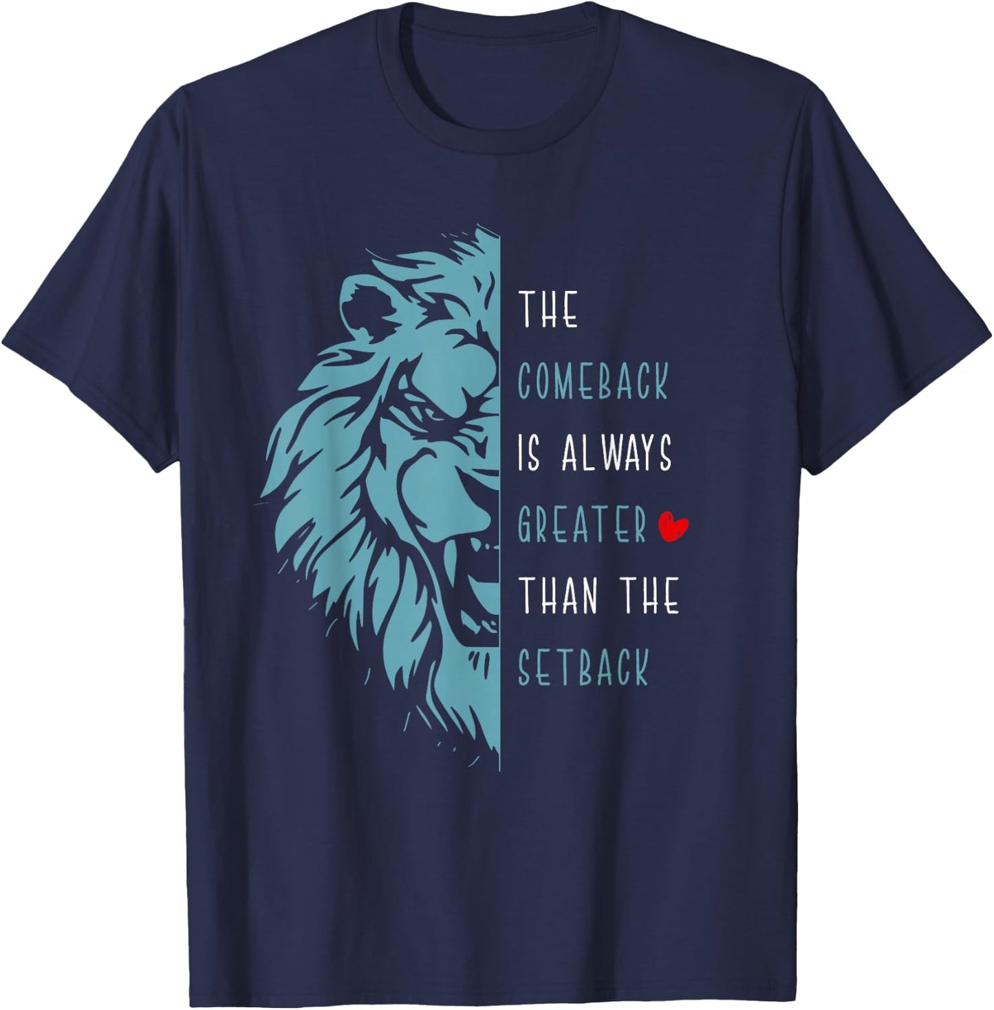 Vintage The Comeback Is Always Greater Than The Setback Lion T-Shirt - T-Shirt | Navy