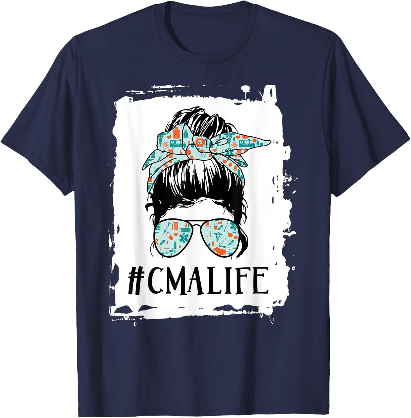 CMA life Messy Bun Certified Medical Assistant T-Shirt - T-Shirt | Navy