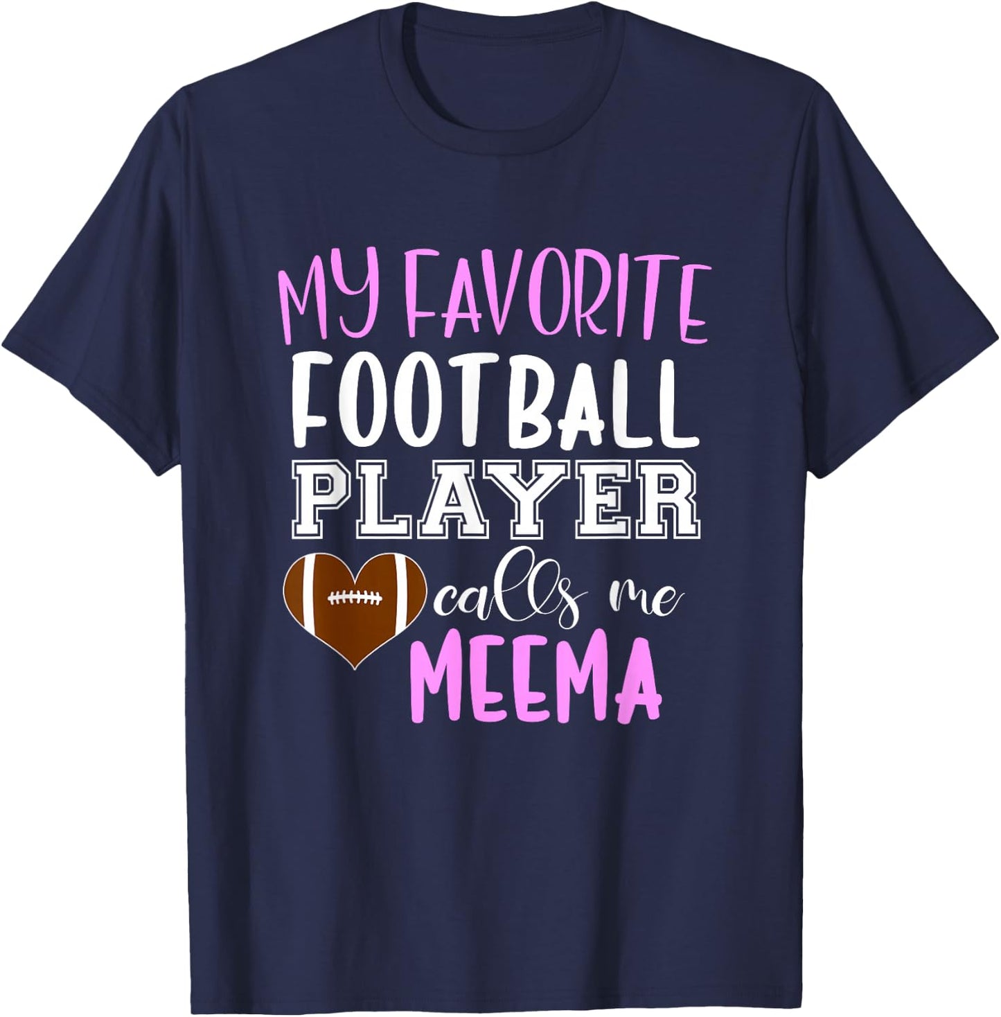 My Favorite Football Player Call Me Meema T-Shirt - T-Shirt | Navy