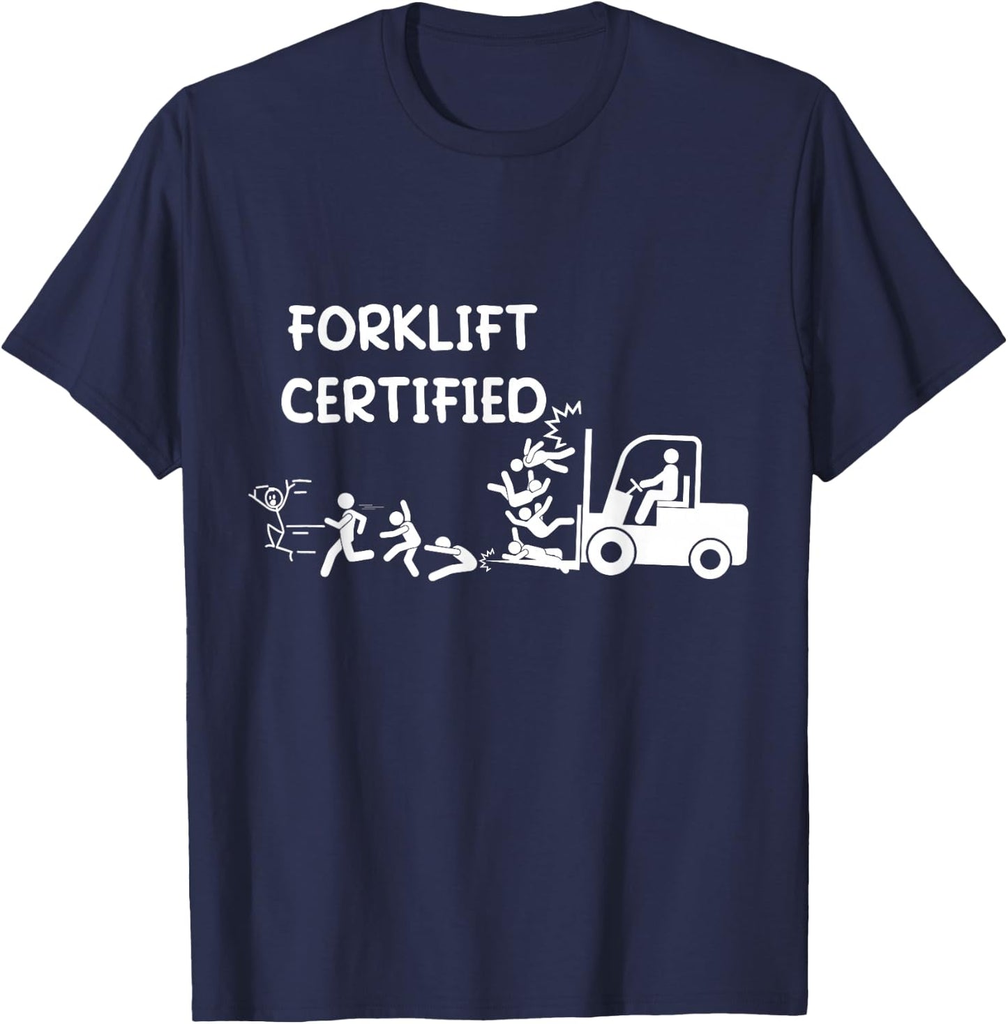 Funny Forklift Operator - Forklift Certified T-Shirt - T-Shirt | Navy
