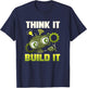 Robot Making Think It Build It Robotics Engineer Kids STEM T-Shirt - T-Shirt | Navy