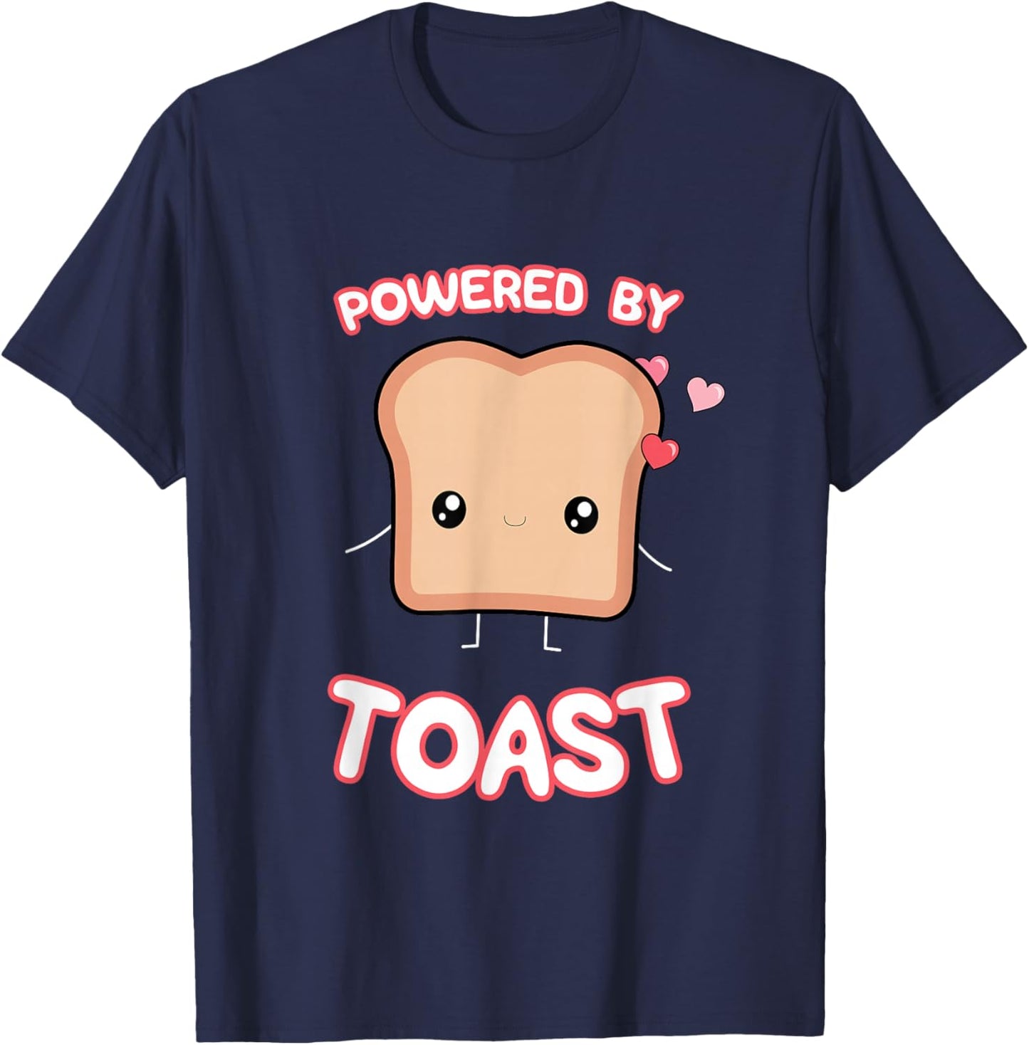 Powered by Toast, Cute Funny Kawaii Toast Lover's Graphic T-Shirt - T-Shirt | Navy