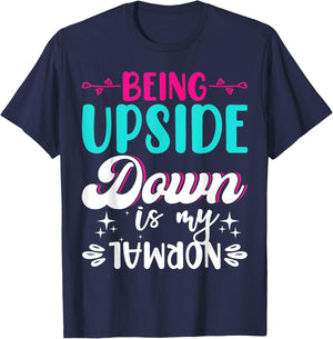 Being Upside Down Is My Normal - Gymnastics Gymnast T-Shirt - T-Shirt | Navy