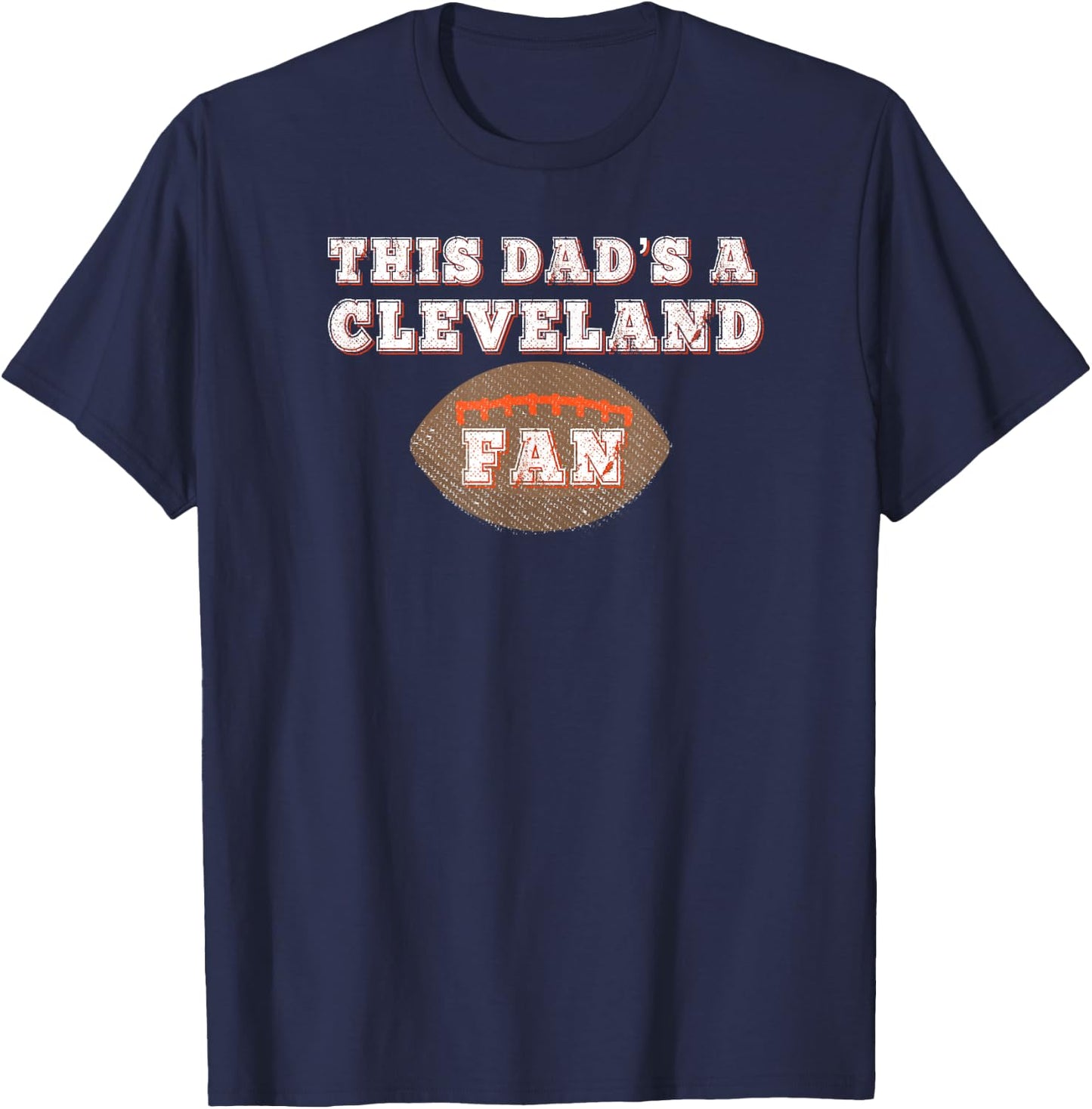 Father's Day Dad Cleveland Fan Football T-Shirt - T-Shirt | Navy