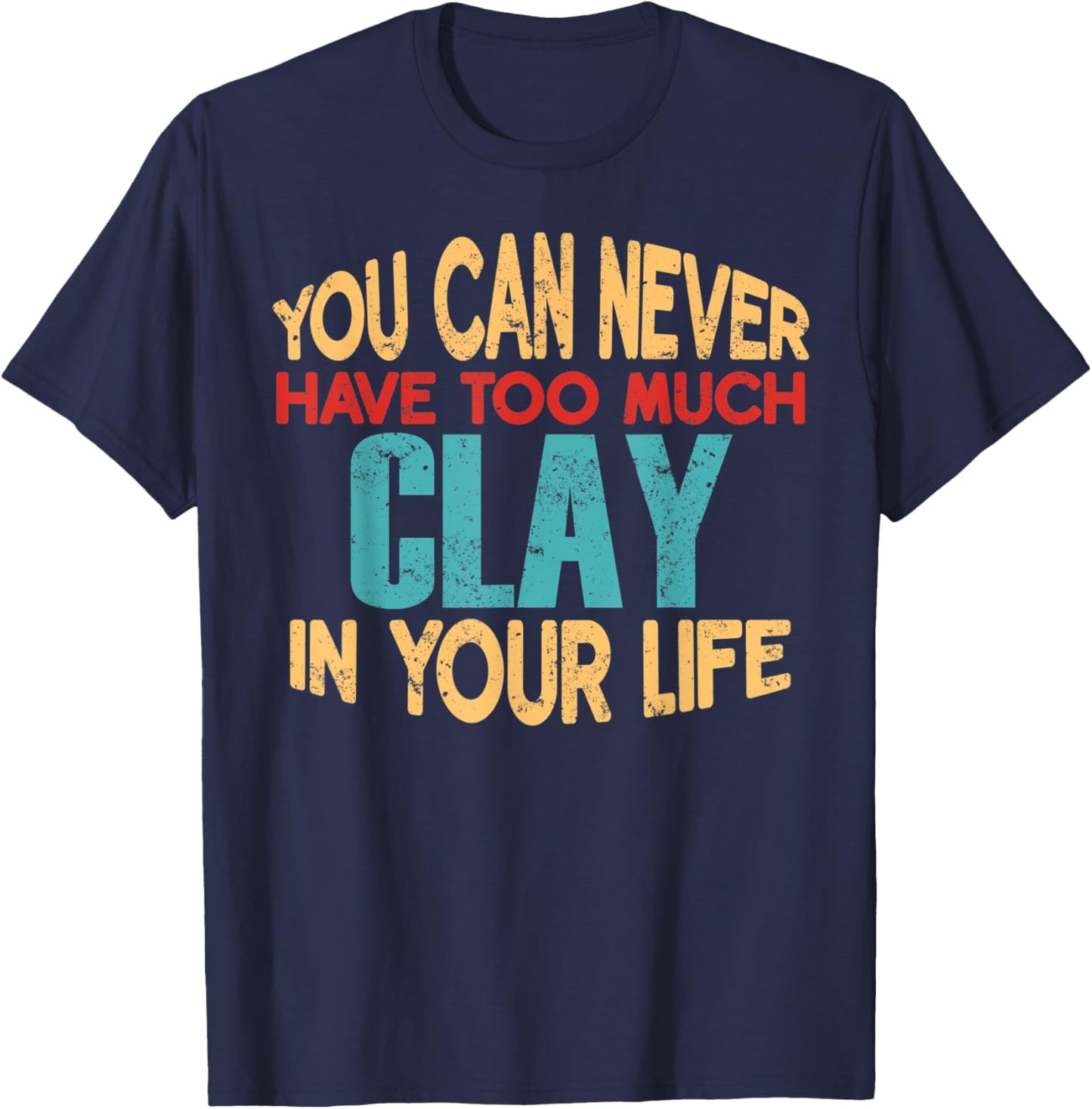 Funny Clay Personalized First Name Joke Item T-Shirt - T-Shirt | Navy