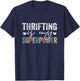 Thrifting Is My Superpower Funny Thrifting Quote Men Women T-Shirt - T-Shirt | Navy