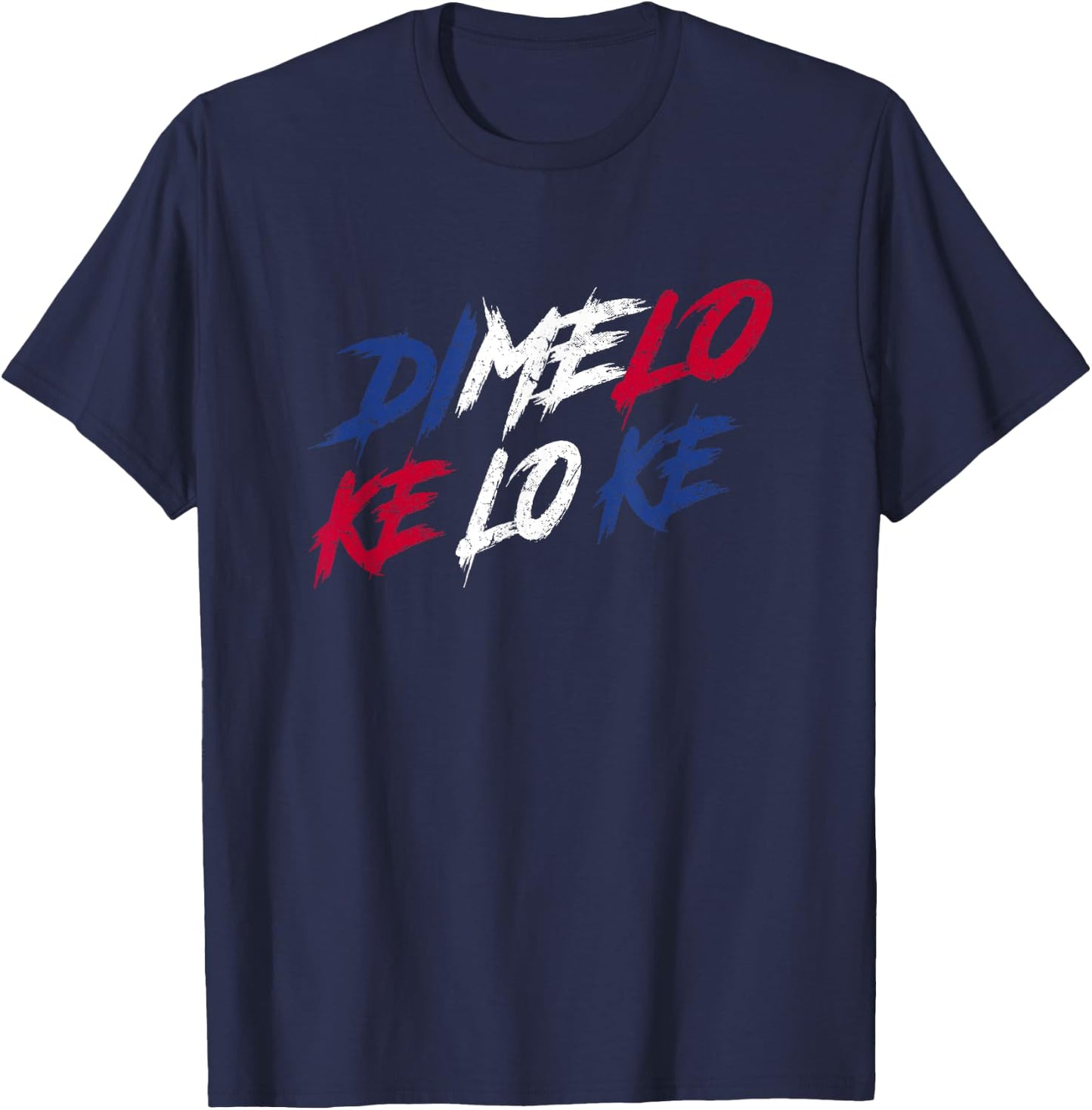 Dimelo Ke Lo Ke - Dominican Republic T-Shirt - T-Shirt | Navy