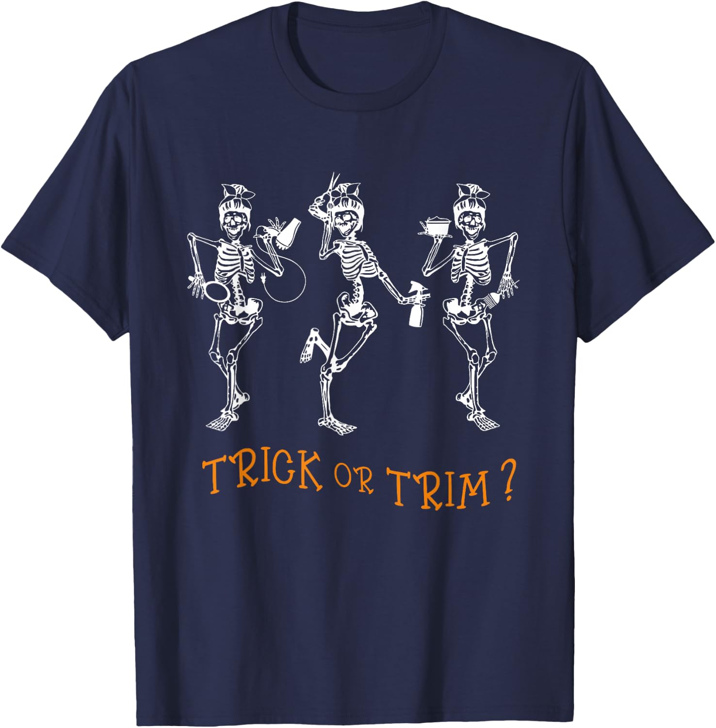 Dancing Skeleton Hairdresser Trick Or Trim Hairstylist Funny T-Shirt - T-Shirt | Navy
