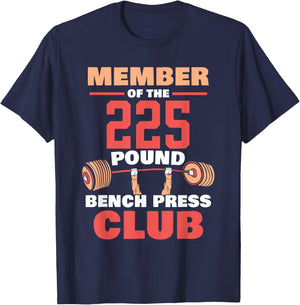 Member Of The 225 Pound Bench Press Club Strength Gym T-Shirt - T-Shirt | Navy