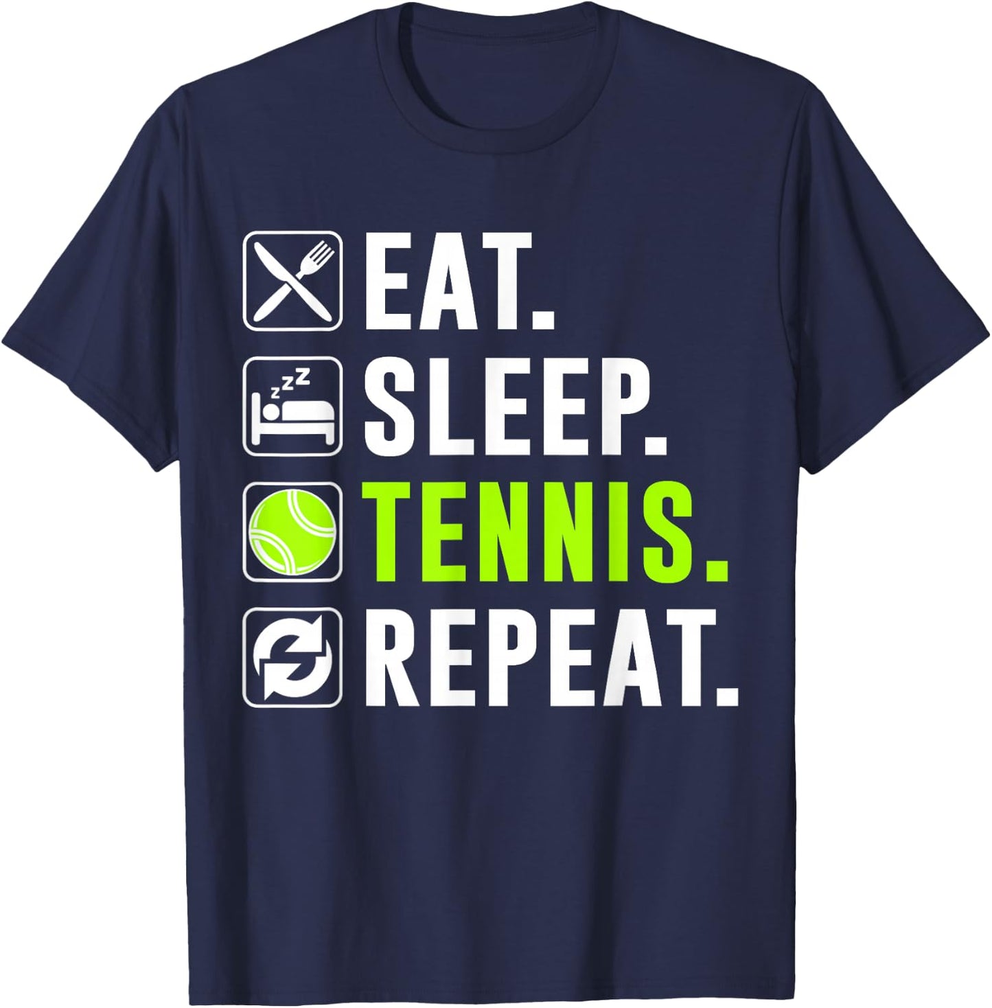 Eat Sleep Tennis Repeat Funny Tennis Player T-Shirt - T-Shirt | Navy